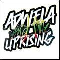 AdwelaThe-Uprising2_original